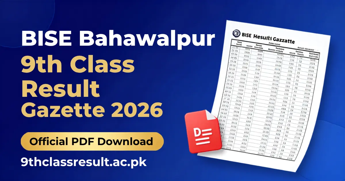 BISE BAHAWALPUR 9TH CLASS RESULT GAZETTE 2026