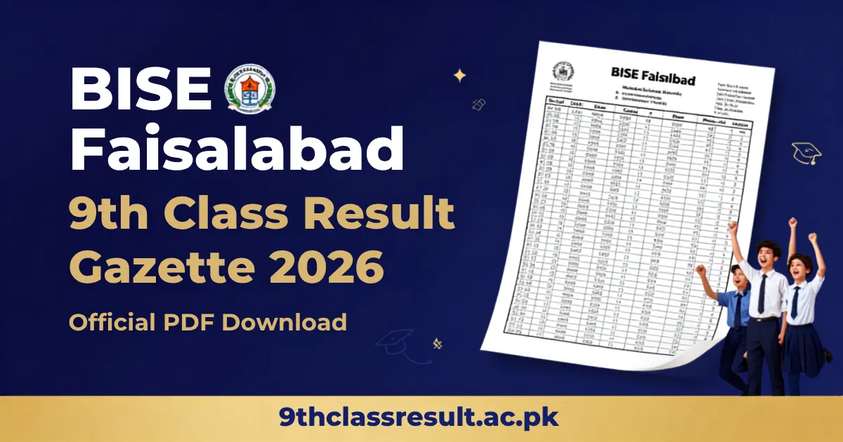 BISE FAISALABAD 9TH CLASS RESULT GAZETTE 2026